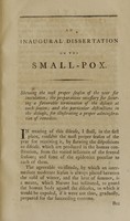 view An inaugural dissertation on the small-pox : submitted to the examination of the Rev. John Ewing, S.S.T.P provost ; the trustees and medical professors of the University of Pennsylvania, in order to obtain the degree of Doctor of Medicine, on the tenth day of May, A.D. 1792 / by Ninian Magruder, of Montgomery County, Maryland.