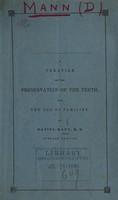 view A treatise on the preservation of the teeth, for the use of families / by Daniel Mann.