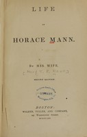 view Life of Horace Mann / by his wife.