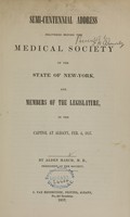 view Semi-centennial address delivered before the Medical Society of the State of New York, and members of the legislature : in the Capitol at Albany, Feb. 4, 1857 / by Alden March.