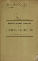 view Needs, duties, and privileges of the medical profession / by John McCall.