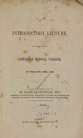 view An introductory lecture, delivered in the Castleton Medical College, on the 10th April, 1843 / by James McClintock.