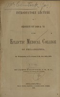 view Introductory lecture to session of 1860 & '61 in the Eclectic Medical College of Philadelphia : on Wednesday, at 7 1/2 o'clock, p.m., Oct. 24th, 1860 / by James M'Clintock.