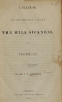 view A treatise on the disease called the milk-sickness, or trembles / by J.J. McIlhenny.