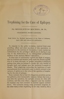 view Trephining for the cure of epilepsy / by Middleton Michel.