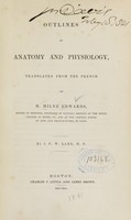 view Outlines of anatomy and physiology / translated from the French of H. Milne Edwards by J.F.W. Lane.