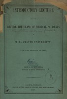 view Introductory lecture delivered before the class of medical students at Willamette University : for the session of 1867 / by J.H. Mitchell.