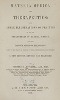 view Materia medica and therapeutics : with ample illustrations of practice in all the departments of medical science and very copious notes of toxicology : suited to the wants of medical students, practitioners, and teachers / by Thomas D. Mitchell.