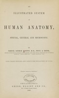 view An illustrated system of human anatomy : special, general and microscopic / by Samuel George Morton.