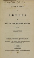 view Catalogue of skulls of man and the inferior animals in the collection of Samuel George Morton.