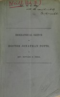 view Biographical sketch of Doctor Jonathan Potts, director general of the hospitals of the northern and middle departments in the War of the Revolution : with extracts from his correspondence / by Edward D. Neill.