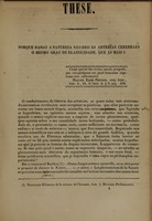 view Qual a razão por que a natureza não deo ás arterias cerebraes o mesmogrào de elasticidade, que ás mais? : these sustentada no dia 20 de abril de 1846, perante o jury medico / por João José Barbosa de Oliveira.