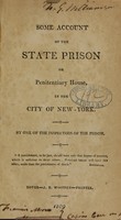 view Some account of the State prison or penitentiary house, in the city of New-York / by one of the inspectors of the prison.