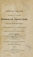 view A popular treatise on the remedies to be employed in cases of poisoning and apparent death : including the means of detecting poisons, of distinguishing real from apparent death, and of ascertaining the adulteration of wines / by M.P. Orfila ; translated from the French under the inspection of the author, by William Price.