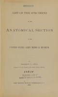 view List of the specimens in the Anatomical Section of the United States Army Medical Museum / by George A. Otis.