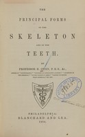 view The principal forms of the skeleton and of the teeth / by R. Owen.