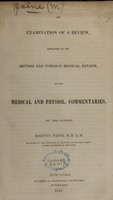 view An examination of a review, contained in the British and Foreign Medical Review, of the Medical and physiol. commentaries / by the author, Martyn Paine.