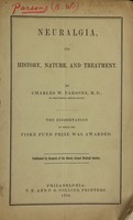 view Neuralgia; its history, nature, and treatment. The dissertation to which the Fiske fund prize was awarded. Published by request of the Rhode Island Medical Society.