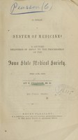 view Is there a system of medicine? : a lecture delivered in reply to the proceedings of the Iowa State Medical Society, June 17th, 1858 / by C. Pearson.