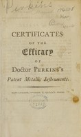 view Certificates of the efficacy of Doctor Perkins's patent metallic instruments.