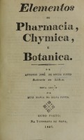 view Elementos de pharmacia, chymica e botanica / por Antonio José de Souza Pinto.