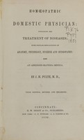 view Homoeopathic domestic physician : containing the treatment of diseases with popular explanations of anatomy, physiology, hygiene, and hydropathy, also an abridged materia medica / by J.H. Pulte.