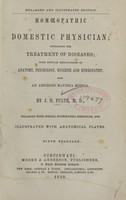 view Homoeopathic domestic physician : containing the treatment of diseases, with popular explanations of anatomy, physiology, hygiene, and hydropathy, also an abridged materia medica / by J.H. Pulte.