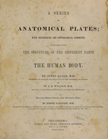 view A series of anatomical plates : with references and physiological comments, illustrating the structure of the different parts of the human body / by Jones Quain and W.J.E. Wilson.