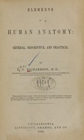 view Elements of human anatomy : general, descriptive and practical / by T.G. Richardson.