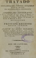 view Tratado de inflammação, feridas, e ulceras / extrahido de Nosographia cirurgica de Anthelmo Richerand ... por Joaquim da Rocha Mazarem.