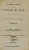 view A practical treatise on venereal disorders : and more especially on the history and treatment of chancre / by Philippe Ricord.