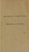 view Medical inquiries and observations / by Benjamin Rush, M.D. professor of the institutes of medicine, and of clinical practice in the University of Pennsylvania ; volume I.