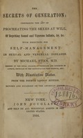 view The secrets of generation : comprising the art of procreating the sexes at will, of begetting sound and vigorous infants, &c. &c. : with directions for self-management in sexual and venereal diseases / by Michael Ryan.