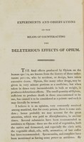 view Experiments and observations on the means of counteracting the deleterious effects of opium : and on the method of cure of the disease resulting therefrom / by Franklin Scott.