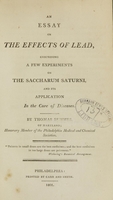 view An essay on the effects of lead : comprising a few experiments on the saccharum saturni, and its application in the cure of diseases / by Thomas Semmes.