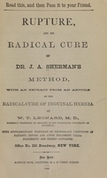 view Rupture, and its radical cure by Dr. J.A. Sherman's method : with an extract from an article on the radical cure of inguinal hernia / by W.T. Leonard.