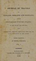 view A journal of travels in England, Holland and Scotland, and of two passages over the Atlantic, in the years of 1805 and 1806: with considerable additions, principally from the original manuscripts of the author (Volume 1).