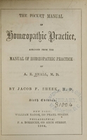 view The pocket manual of homoeopathic practice / abridged from the Manual of homoeopathic practice of A. E. Small by Jacob F. Sheek.