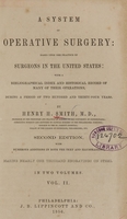 view A system of operative surgery: based upon the practice of surgeons in the United States, with a bibliographical index and historical record of many of their operations during a period of two hundred and thirty-four years (Volume 2).