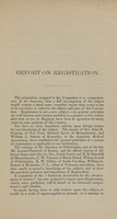 view Report on registration, presented to the Quarantine and Sanitary Convention, at its fourth annual meeting, held in the city of Boston, June 14, 1860 / by Edwin M. Snow.