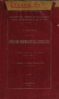 view Upon improvements in rendering medicinal preparations pleasing to the eye and taste, and agreeable to use : a paper read before the American Pharmaceutical Association at its Sixth Annual Meeting, (September 10th, 1857) / by Frederick Stearns.
