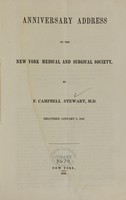 view Anniversary address to the New York Medical and Surgical Society / by F. Campbell Stewart.