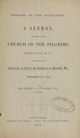 view Terrors of the pestilence : a sermon preached in the Church of the Pilgrims, Brooklyn, N.Y. on occasion of a collection in aid of the sufferers at Norfolk, Va., September 30th, 1855 / by Richard S. Storrs.