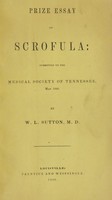 view Prize essay on scrofula : submitted to the Medical Society of Tennessee, May 1846 / by W.L. Sutton.