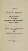 view A treatise on Swaim's panacea : being a recent discovery for the cure of scrofula, or King's Evil, mercurial disease, deep-seated syphilis, rheumatism and all disorders arising from a contaminated or impure state of the blood ; with cases illustrating its success.