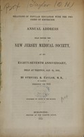 view Relations of popular education with the progress of empiricism : annual address read before the New Jersey Medical Society at its eighty-seventh anniversary, held at Trenton, Jan. 25, 1853 / by Othniel H. Taylor.