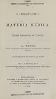 view The homoeopathic materia medica : arranged systematically and practically / by A. Teste ; translated from the French and edited by Chas. J. Hempel.