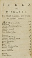 view Every man his own physician : being a complete collection of efficacious and approved remedies, for every disease incident to the human body ; with plain instructions for their common use / by John Theobald, M.D. author of the Medulla medicine ; compiled at the command of His Royal Highness of the Duke of Cumberland.