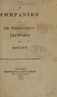 view A Companion to Dr. Thornton's lectures on botany.