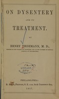 view On dysentery and its treatment / by Henry Tiedemann.